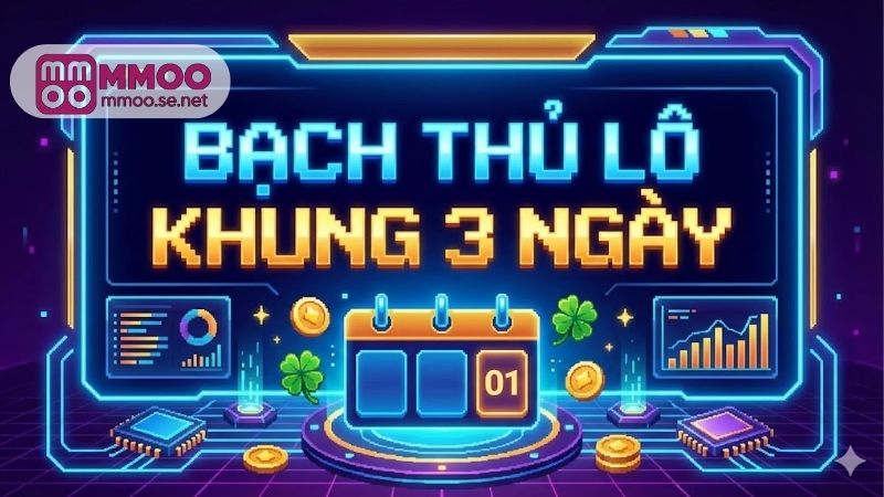 Bạch thủ lô khung 3 ngày - Chiến thuật hái lộc đỉnh cao 7 bach-thu-lo-khung-3-ngay